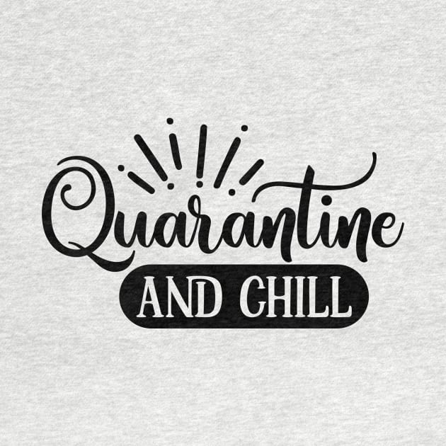 Quarantine and chill T-Shirt by Besklubyi